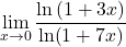 \displaystyle\lim_{x \to 0} \frac{\ln {(1+3x)}}{\ln (1+7x)}