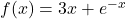 f(x)=3x+e^{-x}