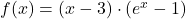 f(x)=(x-3)\cdot (e^x-1)