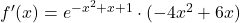 f'(x)=e^{-x^2+x+1}\cdot (-4x^2+6x)