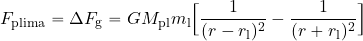 \begin{equation*} F_{\rm plima}=\Delta F_{\rm g}= {GM_{\rm pl}m_{\rm l}} \Bigr[{{1\over {(r-r_{\rm l})^2}} - {1\over {(r+r_{\rm l})^2}}} \Bigl] \end{equation*}