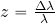 z={{\Delta \lambda}\over {\lambda}}