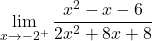 \displaystyle\lim_{x\to -2^+} \displaystyle\frac{x^2-x-6}{2x^2+8x+8}