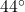 44\degr
