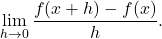 \[\lim_{h \to 0} \frac{f(x+h)-f(x)}{h}.\]