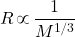 \begin{equation*} R \, \propto \, {1\over {M^{1/3}}} \end{equation*}