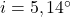 i=5,14^{\rm \circ}