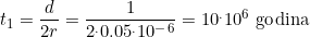 t_1=\dfrac{d}{2r}=\dfrac{1}{2^.0.05^.10^-^6} =10^.10^6 \mbox{  godina}