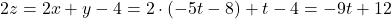 2z=2x+y-4=2\cdot (-5t-8)+t-4=-9t+12