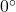 0\degr