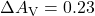 \Delta A_{\rm V} = 0.23