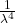 \frac{1}{\lambda^4}