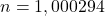 n = 1,000294