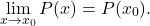 \[\lim_{x \to x_0} P(x)= P(x_0).\]