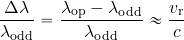 \begin{equation*} {{\Delta \lambda}\over {\lambda_{\rm odd}}}= {{\lambda_{\rm op}-\lambda_{\rm odd}}\over {\lambda_{\rm odd}}}\approx {{v_{\rm r}}\over c} \end{equation*}