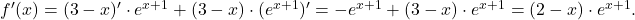 f'(x) = (3-x)'\cdot e^{x+1}+(3-x)\cdot (e^{x+1})'=-e^{x+1}+(3-x)\cdot e^{x+1}=(2-x)\cdot e^{x+1}.