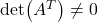 \det (A^T)\neq 0