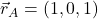 \vec{r}_A=(1,0,1)