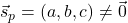 \vec{s}_p=(a,b,c)\neq \vec{0}