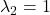 \lambda_2=1