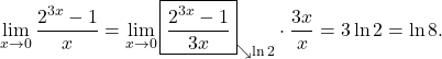 \[\lim_{x \to 0}\dfrac{2^{3x}-1}{x}=\lim_{x \to 0}\boxed{\dfrac{2^{3x}-1}{3x}}_{\searrow \ln 2}\cdot \frac{3x}{x}=3\ln 2=\ln 8.\]