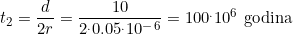 t_2=\dfrac{d}{2r}=\dfrac{10}{2^.0.05^.10^-^6} =100^.10^6\mbox{ godina}