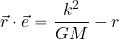 \begin{equation*} \vec{r}\cdot \vec{e}= {{k^2}\over {GM}} - r \end{equation*}