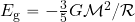 E_{\rm g} = - {3\over 5}{{G{\cal{M}}^2}/\cal{R}}