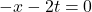 -x-2t=0