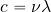 c= \nu \lambda