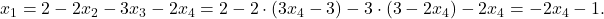x_1=2-2x_2-3x_3-2x_4=2-2\cdot (3x_4-3)-3\cdot (3-2x_4)-2x_4=-2x_4-1.