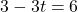 3-3t=6