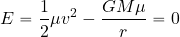 \begin{equation*} E= {1\over 2} \mu v^2 - {{GM\mu}\over r} =0 \end{equation*}