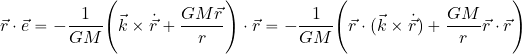 \begin{equation*} \vec{r}\cdot \vec{e}= -{1\over {GM}} \Biggl( \vec{k}\times \dot{\vec{r}} + {{GM\vec{r}}\over r}\Biggr)\cdot \vec{r} = -{1\over {GM}} \Biggl( \vec{r}\cdot (\vec{k}\times \dot{\vec{r}}) + {{GM}\over r} {\vec{r}\cdot \vec{r} }\Biggr) \end{equation*}