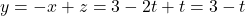 y=-x+z=3-2t+t=3-t