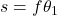 s=f\theta_{\rm 1}