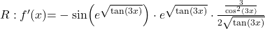 R: f'(x) {=} -\sin(e^{\sqrt{\tan (3x)}}) \cdot e^{\sqrt{\tan (3x)}} \cdot \frac{\frac{3}{\cos^2(3x)}}{2\sqrt{\tan (3x)}}