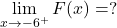 \displaystyle\lim_{x \to -6^+}  F(x) =?