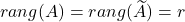 rang(A) = rang(\widetilde A)= r