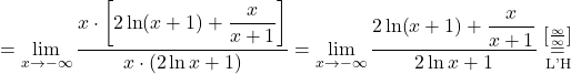 =\displaystyle \lim_{x \to -\infty} \dfrac{x\cdot\left[ 2\ln (x+1)+\dfrac{x}{x+1}\right]}{x\cdot (2\ln x+1)}= \lim_{x \to -\infty} \dfrac{2\ln (x+1)+\dfrac{x}{x+1}}{2\ln x+1} \stackrel{\left[\frac{\infty}{\infty}\right]}{\underset{\text{L'H}}{=}}