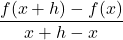 \dfrac{f(x+h) - f(x)}{x+h-x}