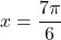 x=\dfrac{7\pi}{6}