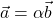 \vec{a}=\alpha \vec{b}