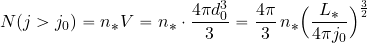 \begin{equation*} N (j>j_0)=n_* V= n_* \cdot {{4\pi d_0^3}\over 3}= {{4\pi}\over 3} \, n_* \Bigl( {{L_*}\over {4\pi j_0}}\Bigr)^{3\over 2} \end{equation*}