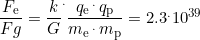 \dfrac{F_\text{e}}{F\txt{g}}=\dfrac{k}{G}^.\dfrac{q_\text{e}\,^.\,q_\text{p}}{m_\text{e}\,^.\,m_\text{p}} =2.3^.10^{39}