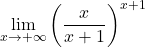 \displaystyle\lim_{x \to +\infty} \left(\frac{x}{x+1}\right)^{x+1}