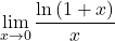 \displaystyle\lim_{x \to 0} \frac{\ln {(1+x)}}{x}