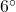 6\degr