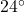 24\degr