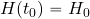 H(t_0)=H_0